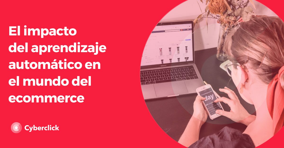 El Impacto Del Aprendizaje Automático En El Mundo Del Ecommerce